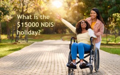 What is the $15000 NDIS holiday?